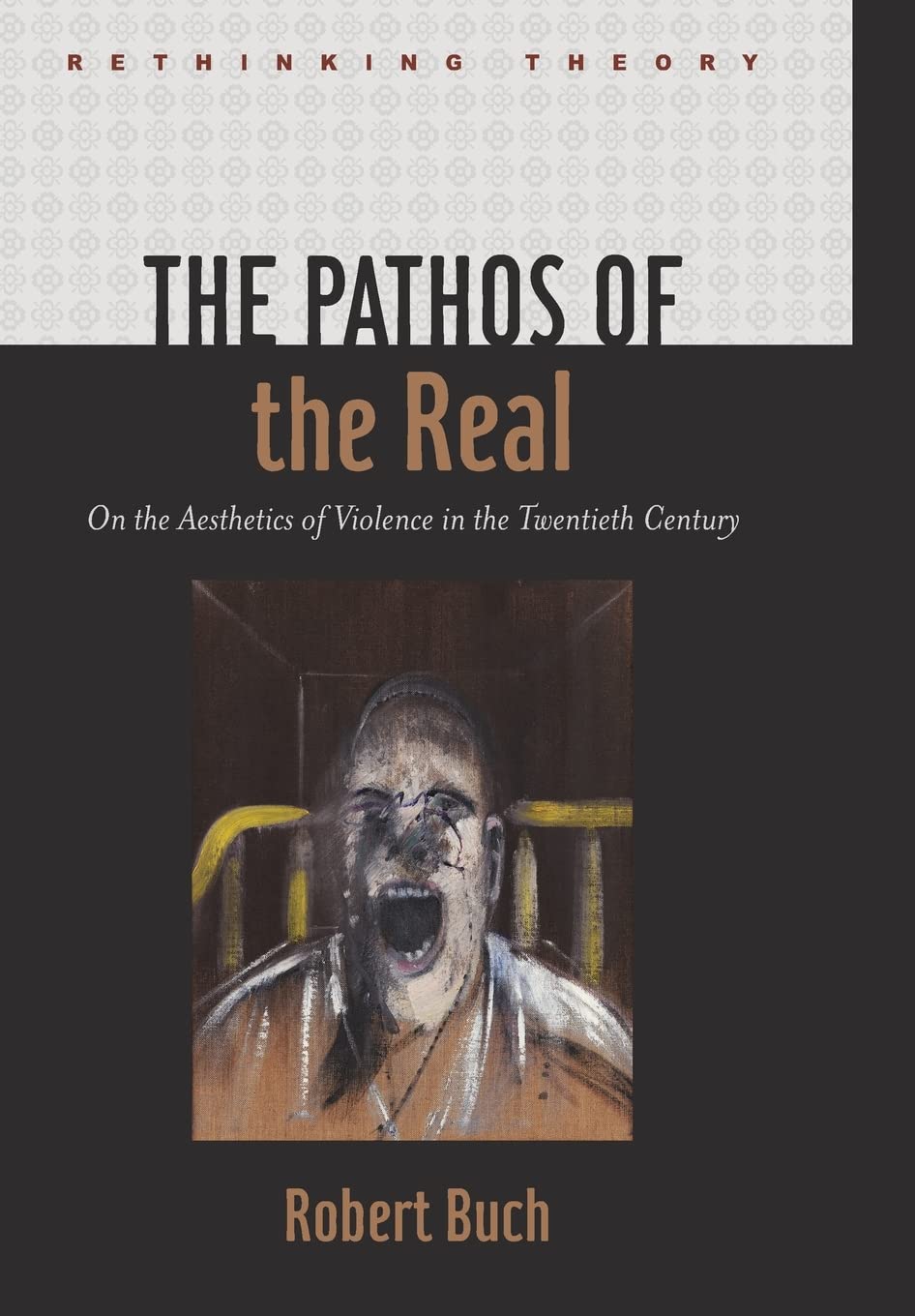 The Pathos Of The Real 1st Edition Robert Buch