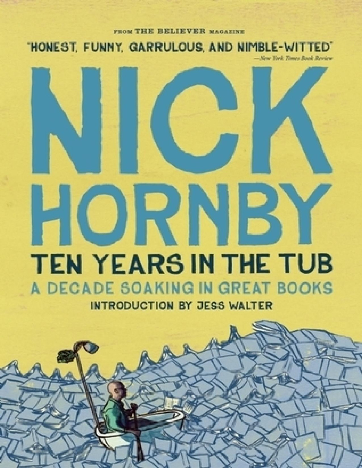 Ten Years In The Tub A Decade Soaking In Great Books Hornby