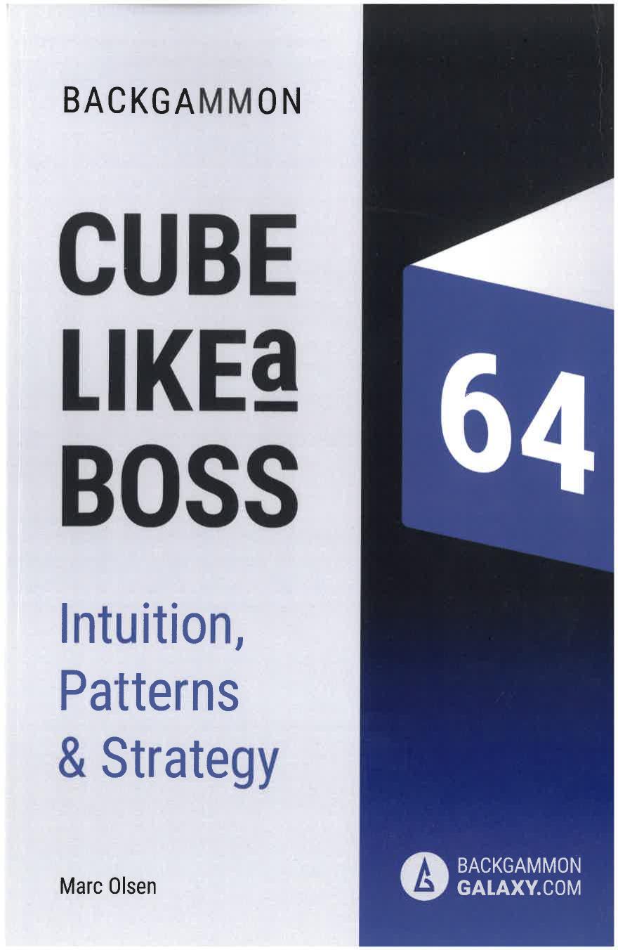 Cube Like A Boss In Backgammon 1st Edition Marc Olsen