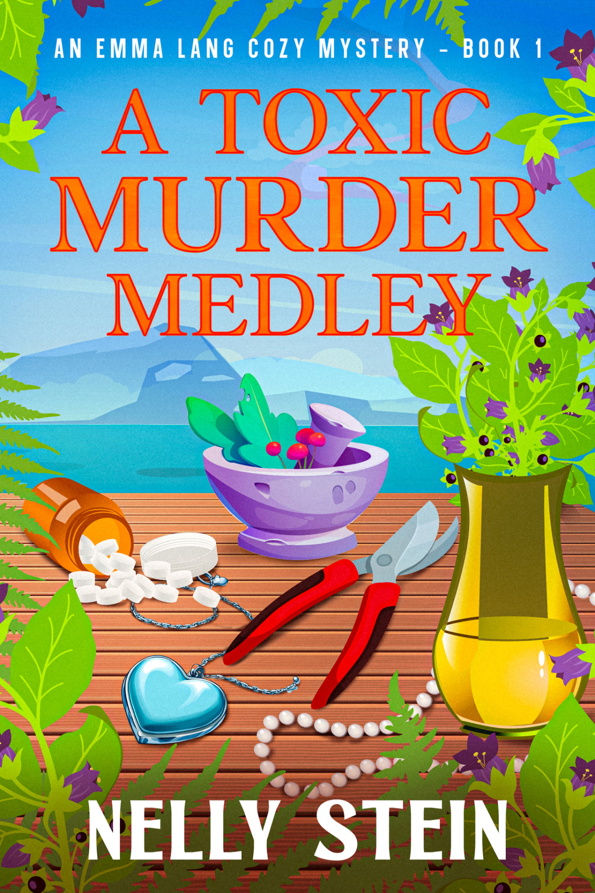 A Toxic Murder Medley An Unputdownable Murder Mystery Full Of Secrets And Suspense An Emma Lang Cozy Mystery Nelly Stein