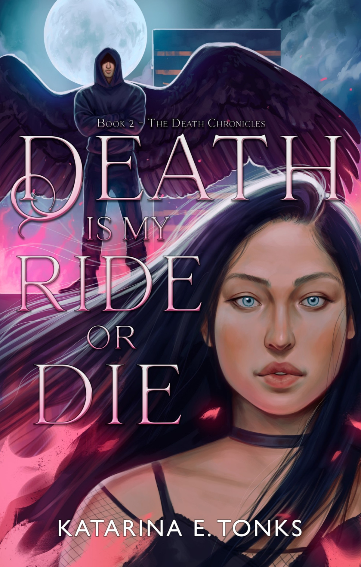 Death Is My Ride Or Die Katarina E Tonks
