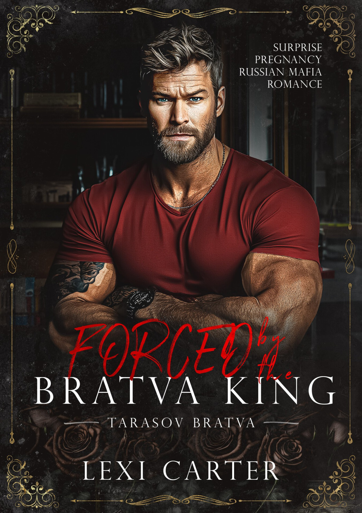 Forced By The Bratva King Surprise Pregnancy Russian Mafia Romance Lexi Carter