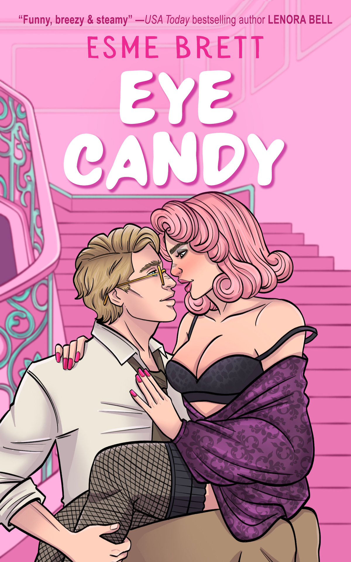 Eye Candy An Opposites Attract Spicy Romantic Comedy Esme Brett
