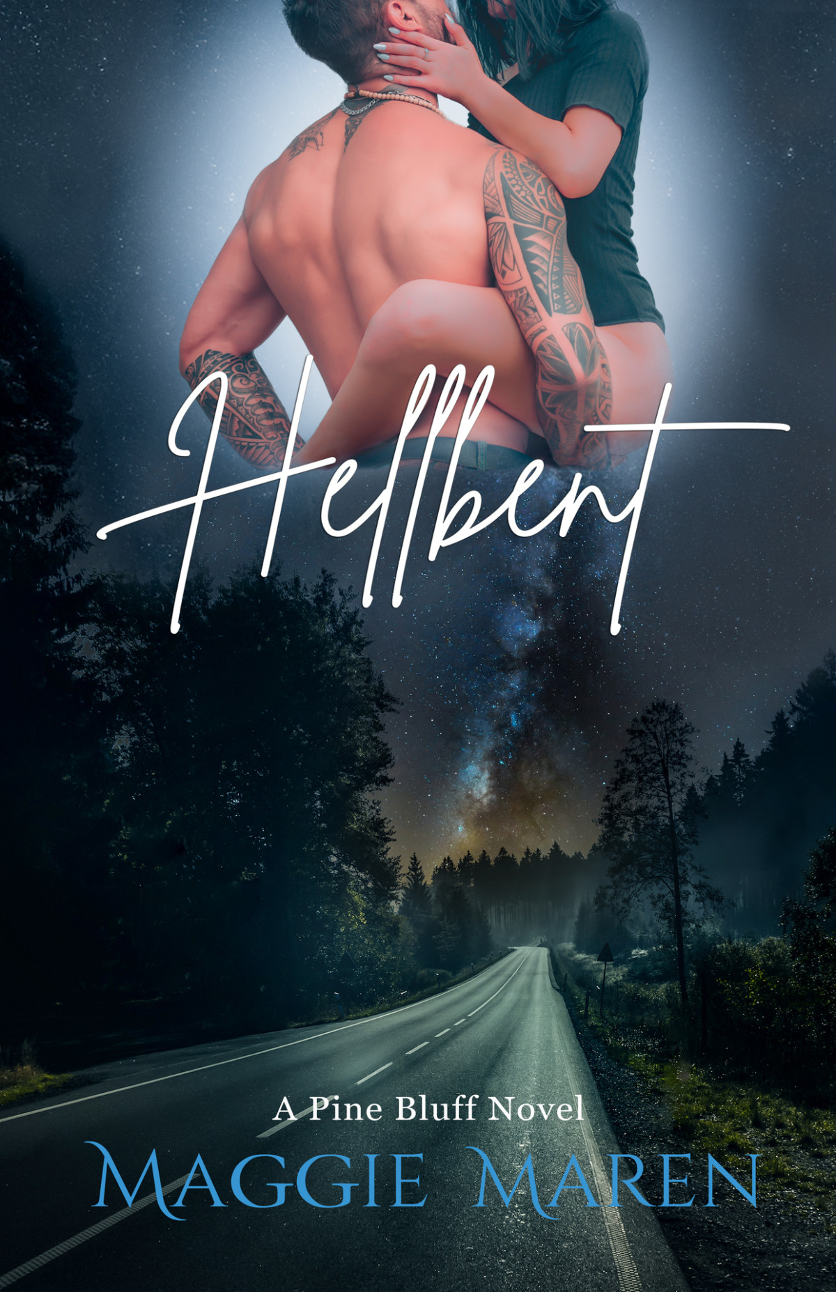 Hellbent A Road Trip Enemies To Lovers Fling To Forever Smalltown Mechanic Romance Maggie Maren