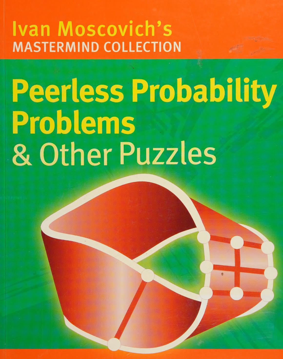 Peerless Probability Problems And Other Puzzles 1st Edition Ivan Moscovich
