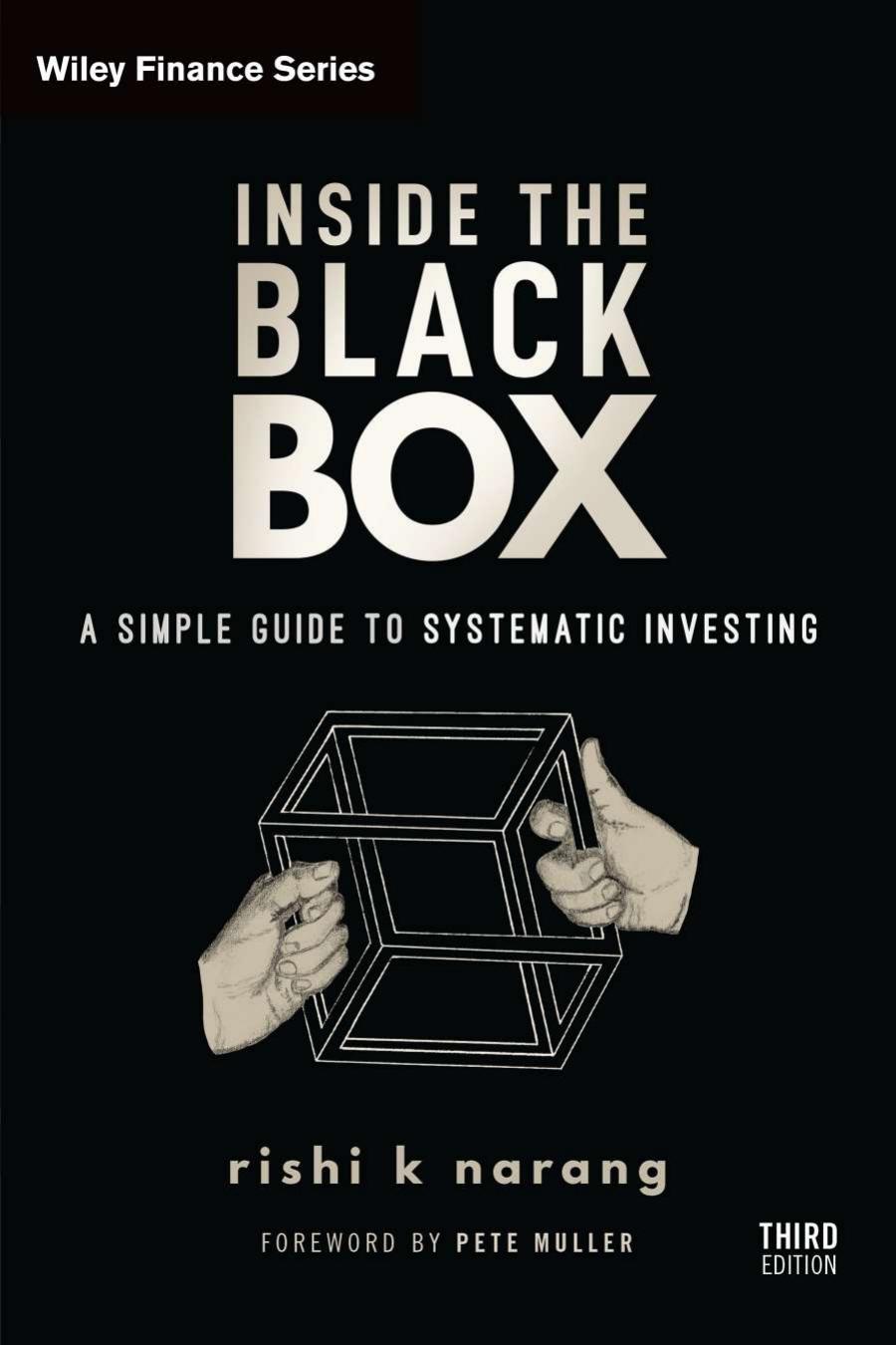 Inside The Black Box A Simple Guide To Systematic Investing Rishi K Narang