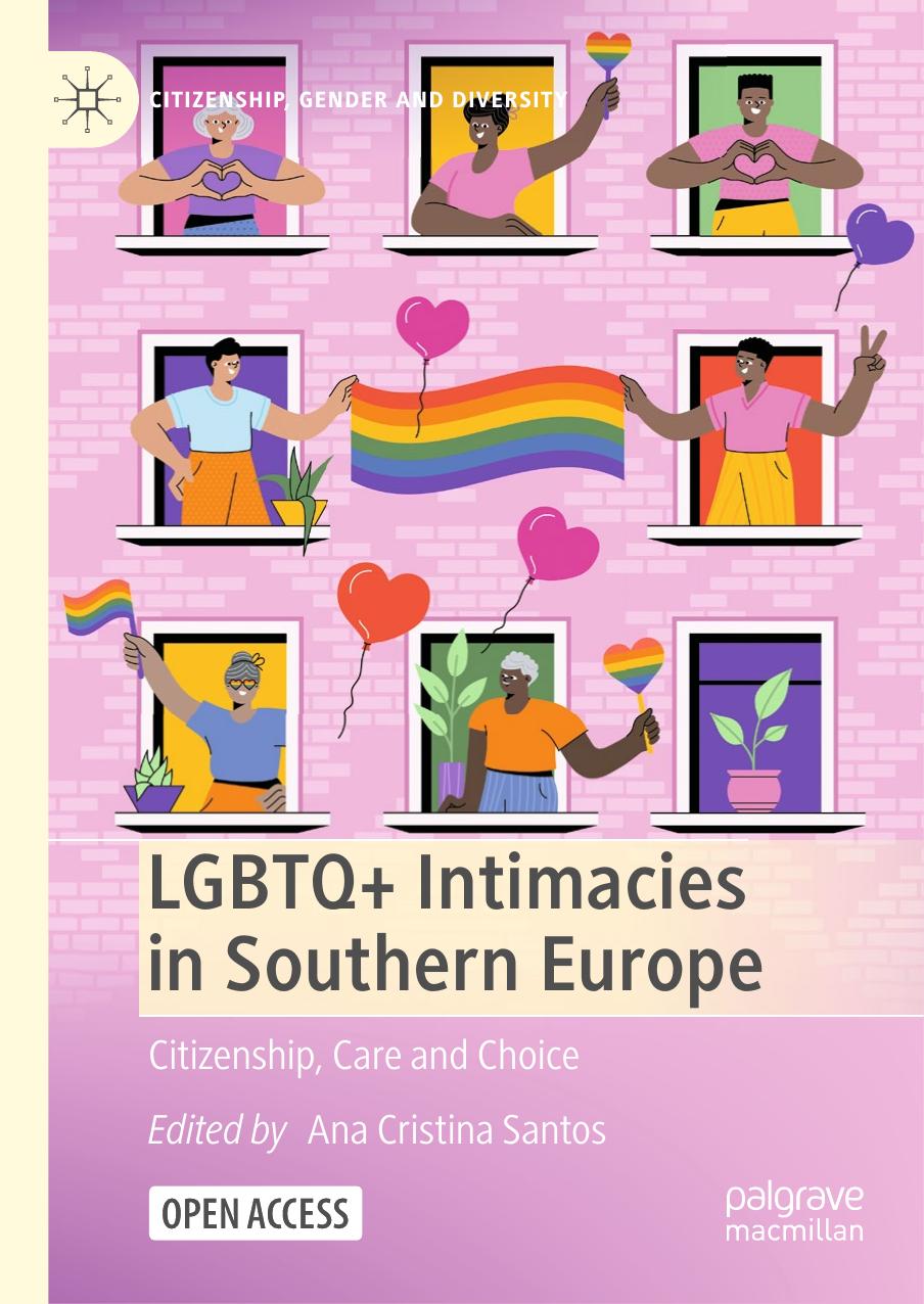 Lgbtq Intimacies In Southern Europe Citizenship Care And Choice Citizenship Gender And Diversity