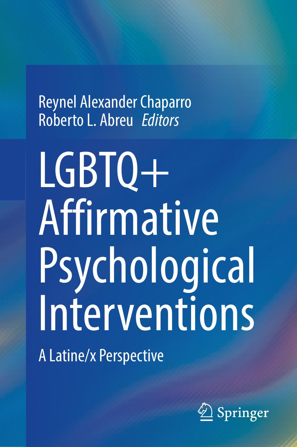 Lgbtq Affirmative Psychological Interventions A Latinex Perspective