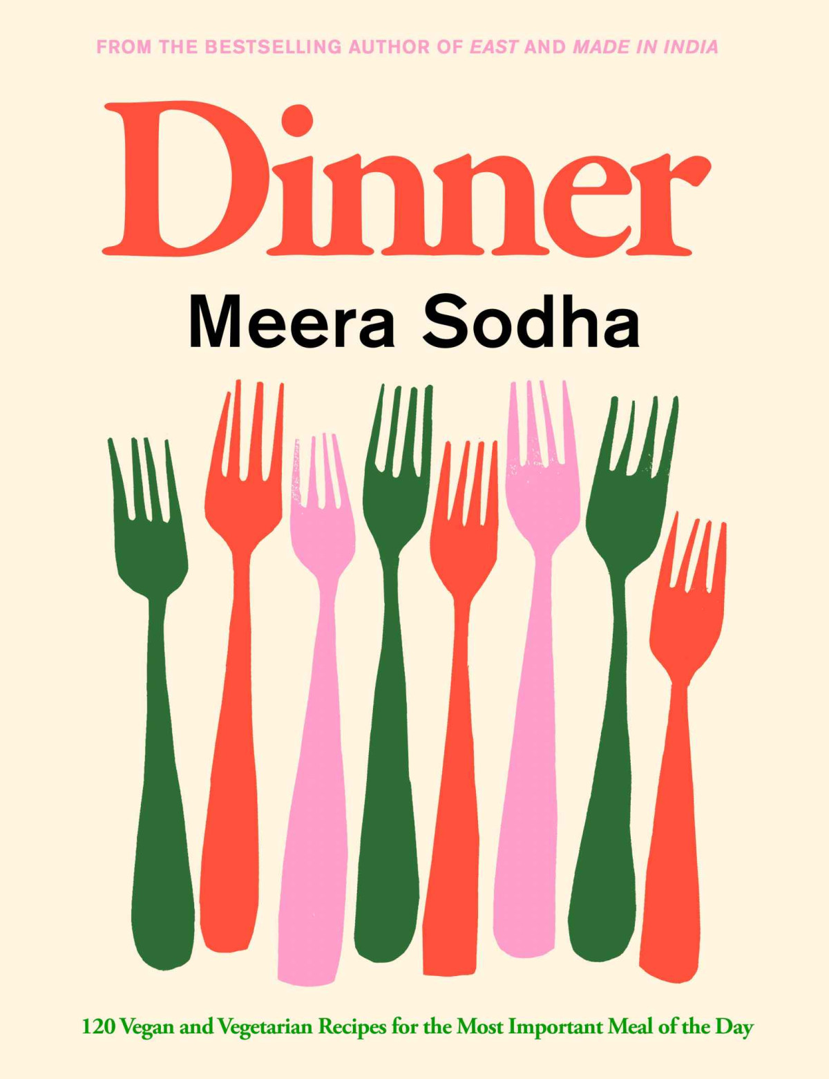 Dinner 120 Vegan And Vegetarian Recipes For The Most Important Meal Of The Day American Measurements Meera Sodha