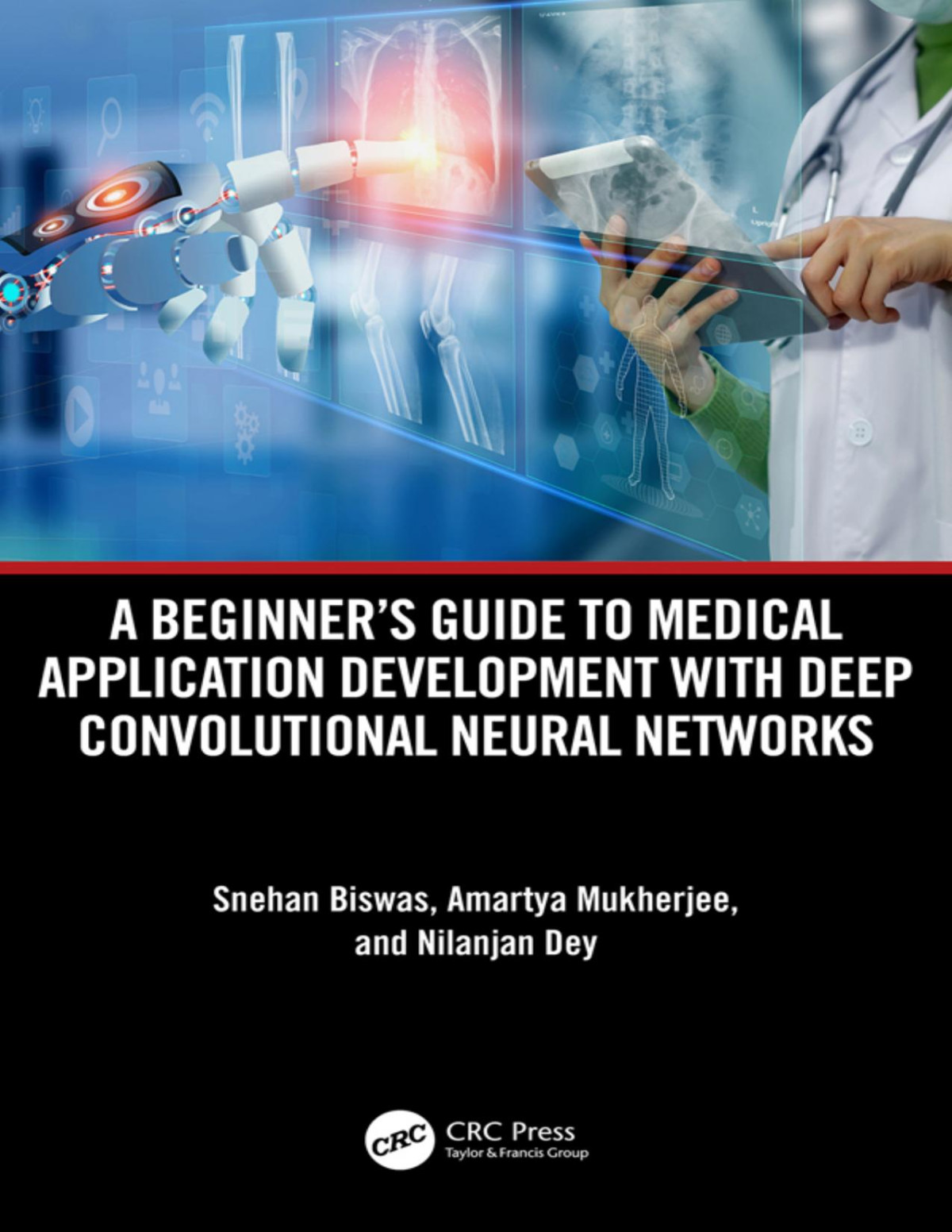 A Beginners Guide To Medical Application Development With Deep Convolutional Neural Networks Biswas