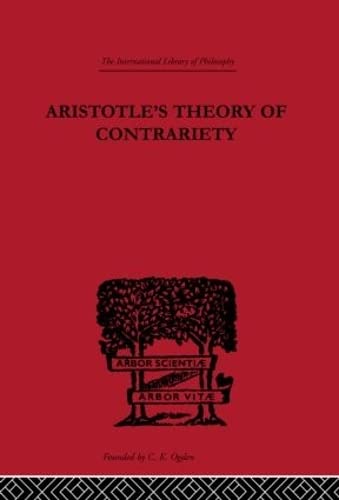 Aristotles Theory Of Contrariety John P Anton