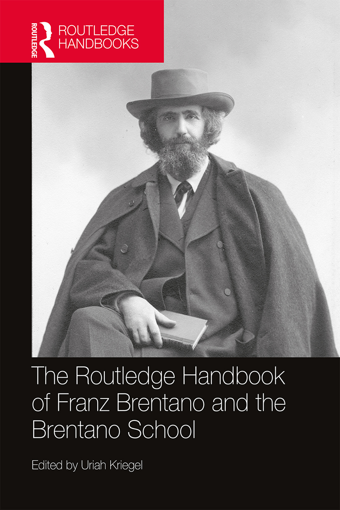 The Routledge Handbook Of Franz Brentano And The Brentano School Uriah Kriegel