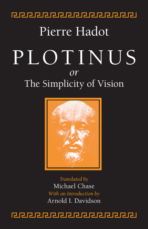 Plotinus Or The Simplicity Of Vision 3rd Edition Pierre Hadot