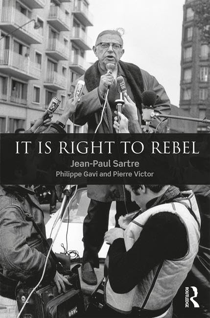 It Is Right To Rebel 1st Edition Jeanpaul Sartre Philippe Gavi