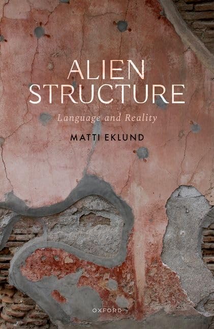 Alien Structure Language And Reality 1st Edition Matti Eklund