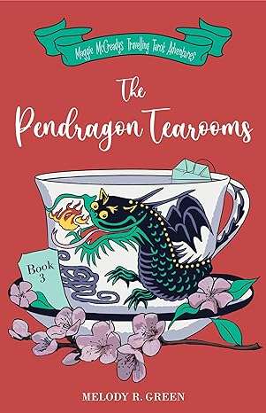 The Pendragon Tea Rooms Melody R Green