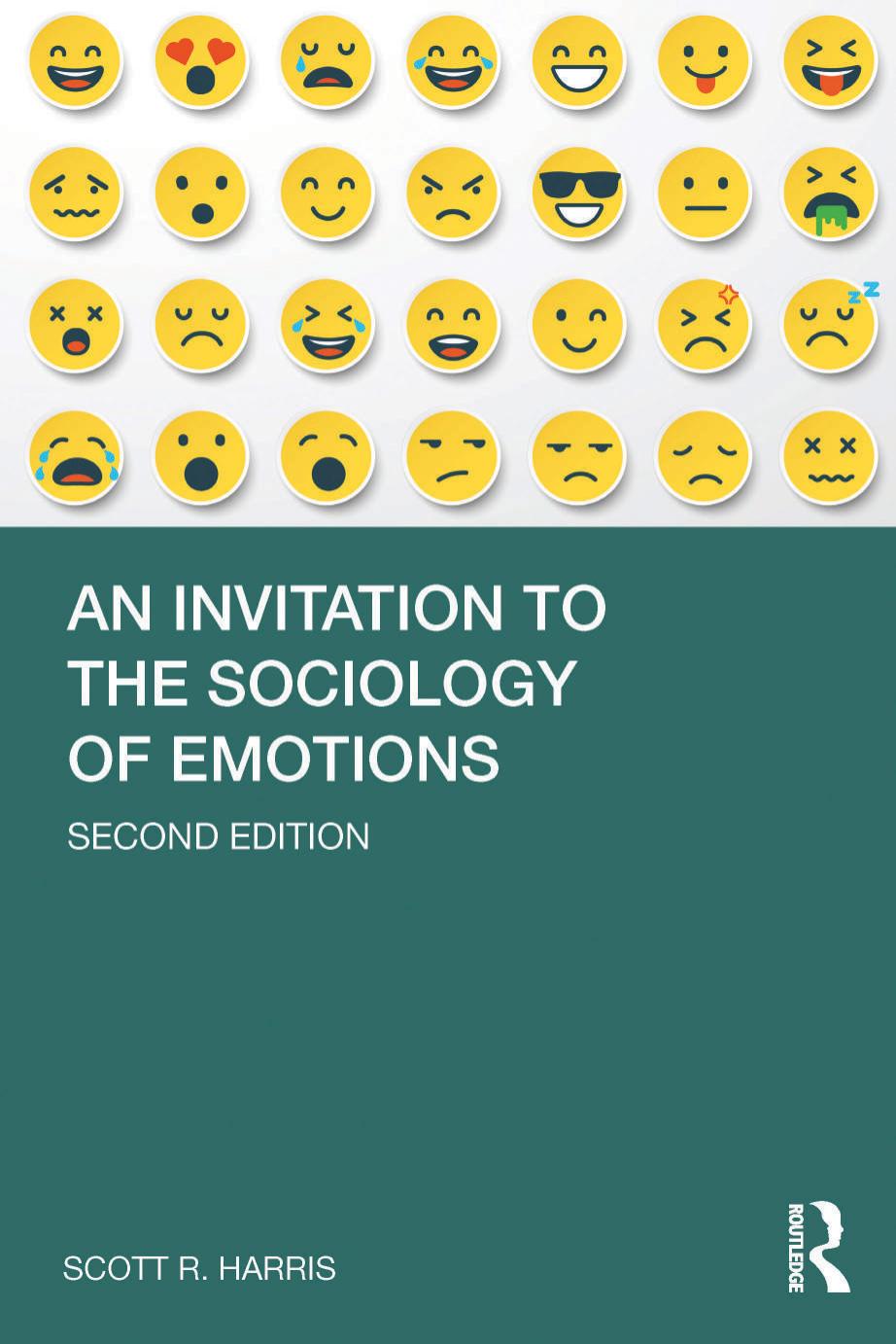 An Invitation To The Sociology Of Emotions 2nd 2nd Edition Scott R Harris