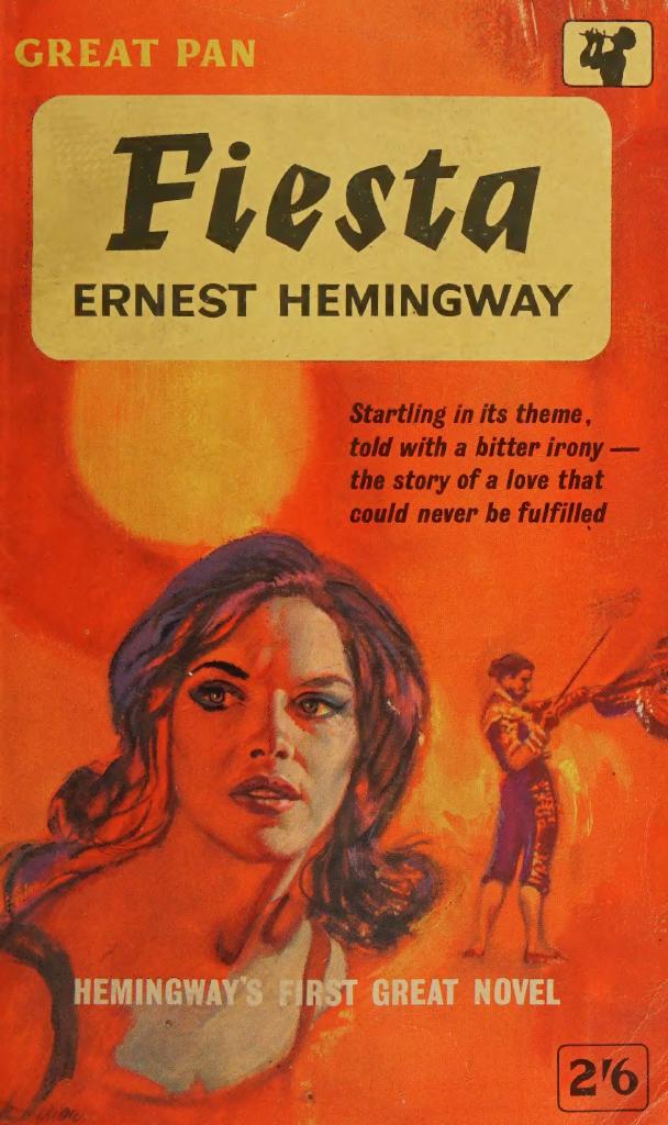 Fiesta The Sun Also Rises Ernest Hemingway