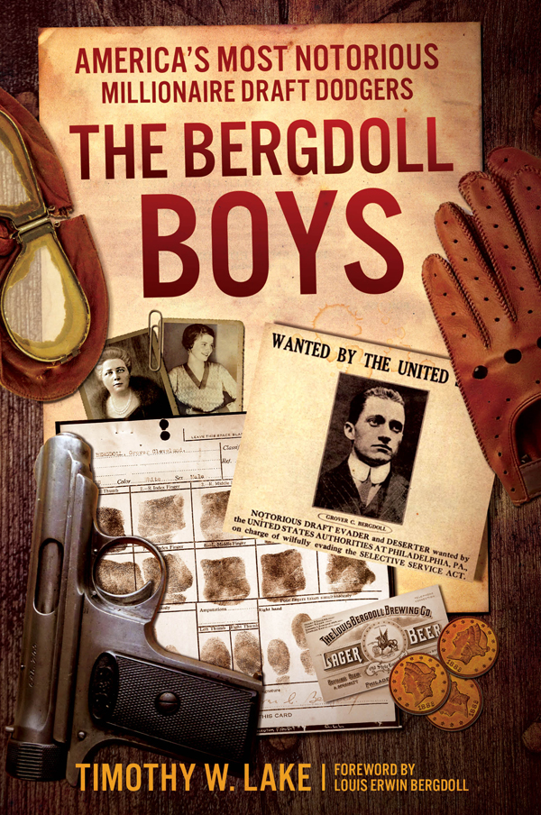 The Bergdoll Boys Timothy W Lake