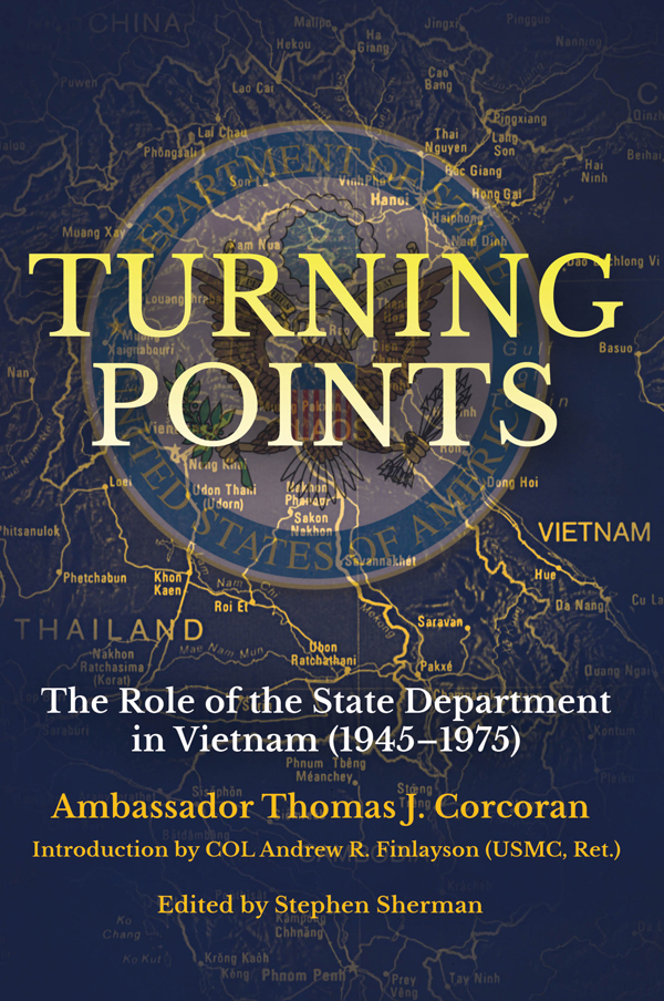 Turning Points The Role Of The State Department In Vietnam 19451975 Thomas J Corcoran