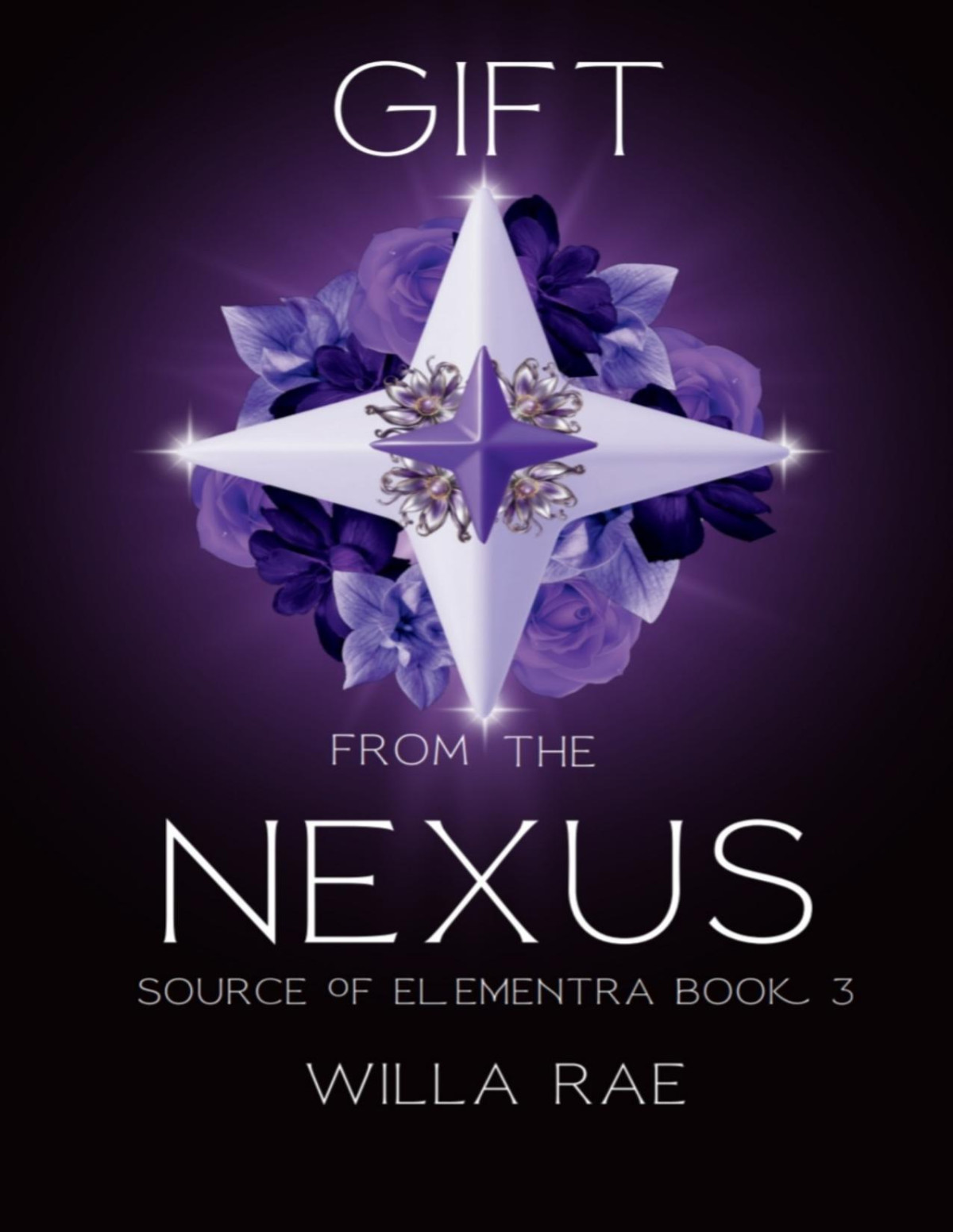Gift From The Nexus Source Of Elementra Book 3 Willa Rae