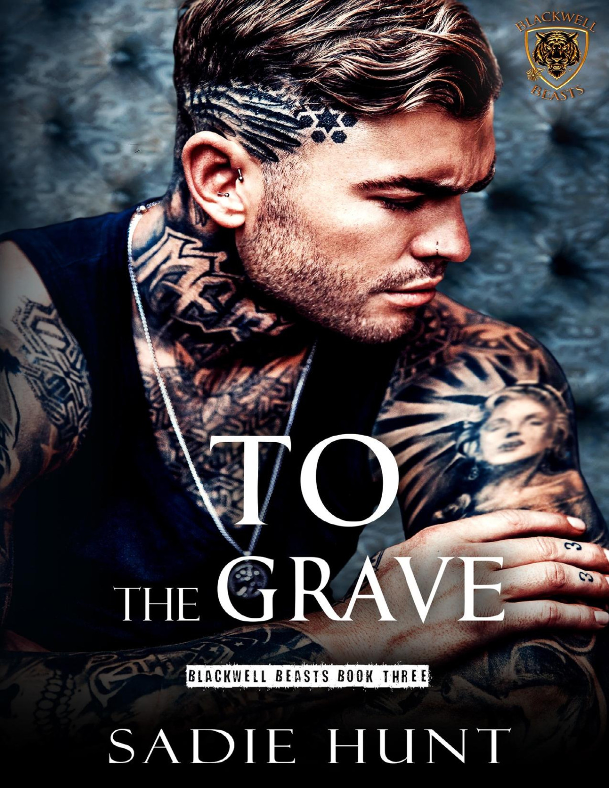 To The Grave A Dark New Adult Romance Blackwell Beasts Book 3 Sadie Hunt