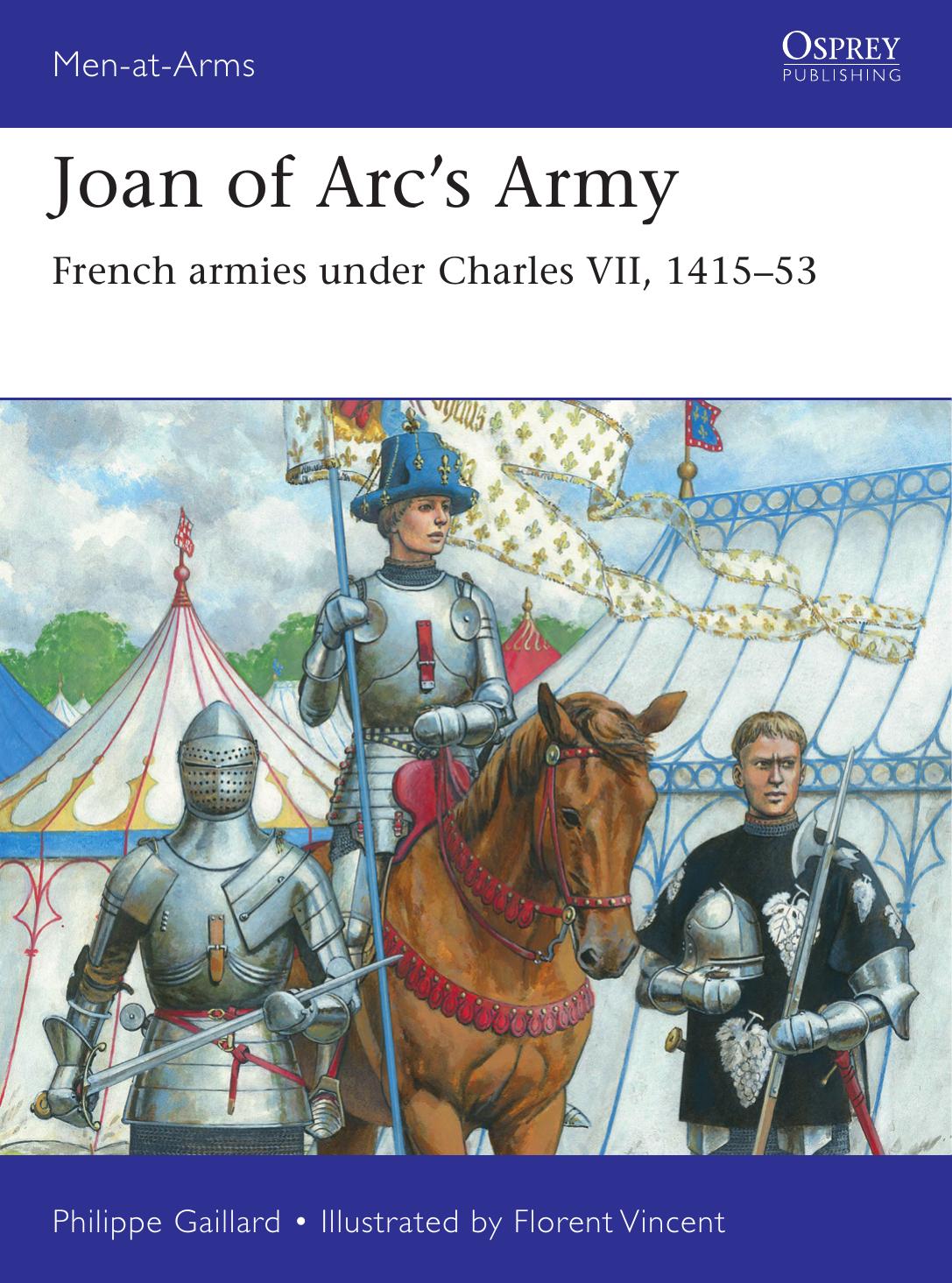 Joan Of Arcs Army French Armies Under Charles Vii 141553 1st Edition Philippe Gaillard