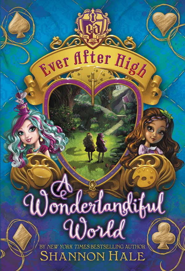 Ever After High A Wonderlandiful World Shannon Hale