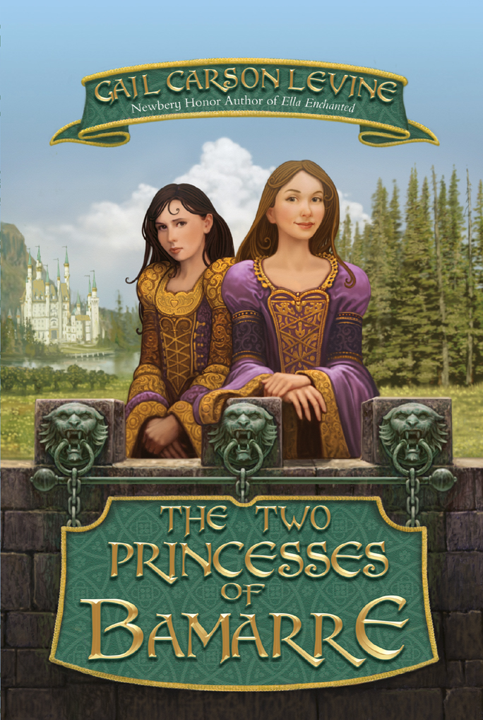 The Two Princesses Of Bamarre Gail Carson Levine