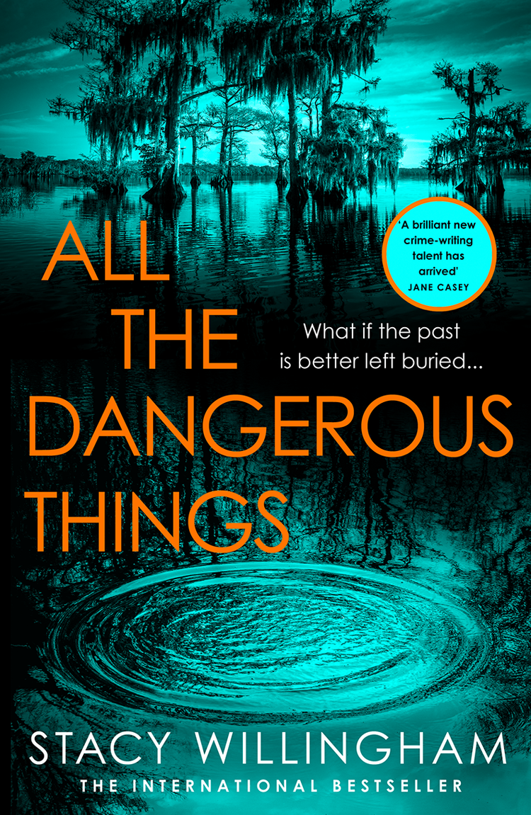 All The Dangerous Things Stacy Willingham
