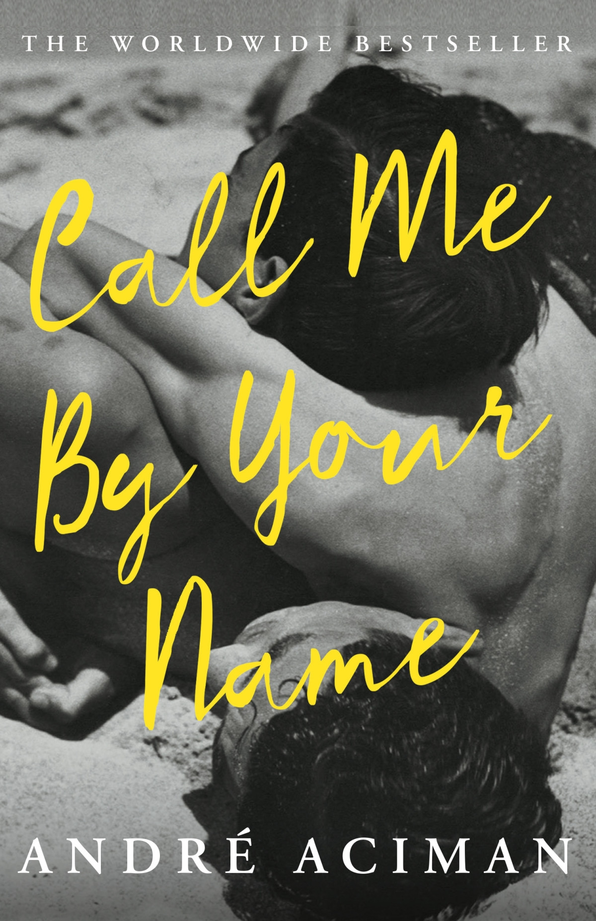 Call Me By Your Name Andr Aciman