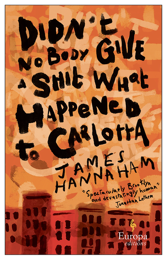 Didnt Nobody Give A Shit What Happened To Carlotta James Hannaham