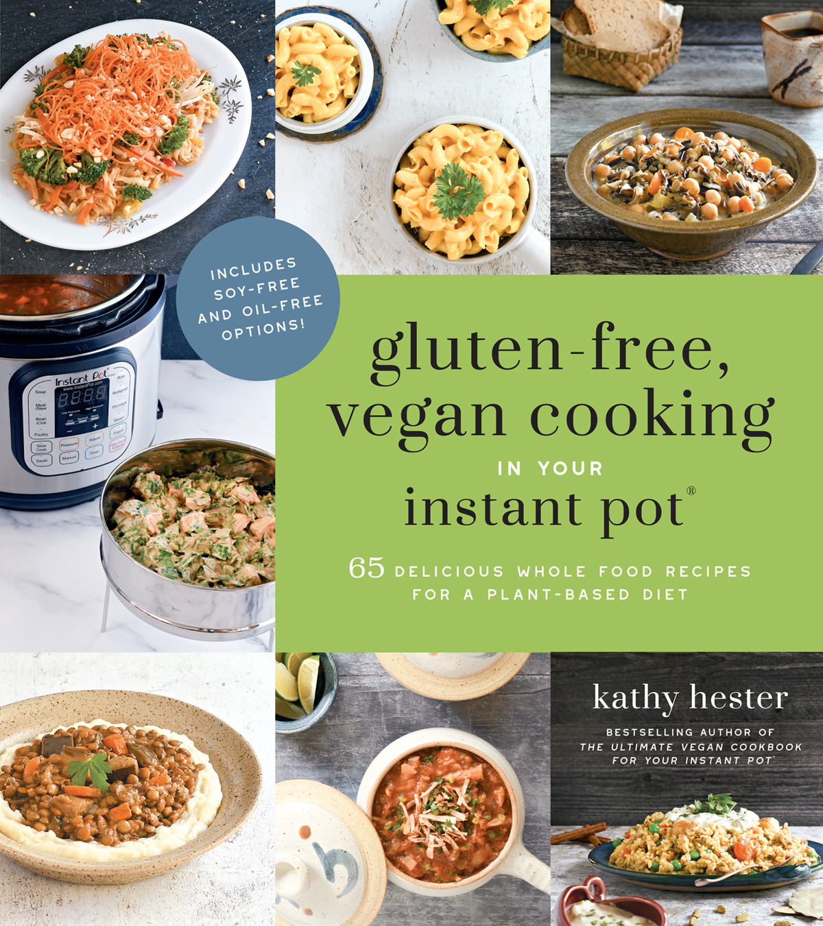 Glutenfree Vegan Cooking In Your Instant Pot Kathy Hester