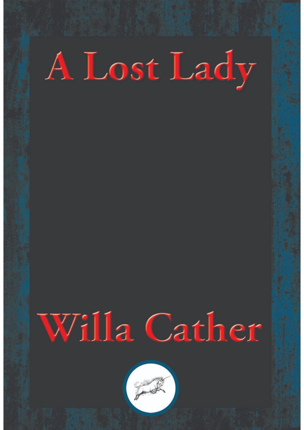 A Lost Lady Willa Cather