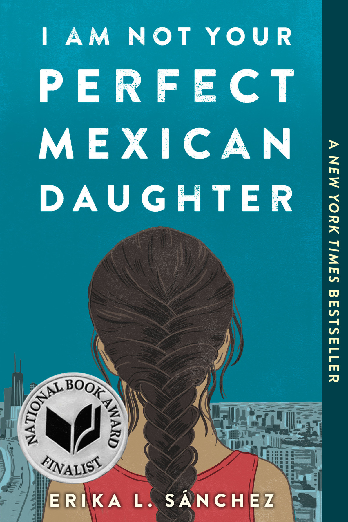 I Am Not Your Perfect Mexican Daughter Erika L Snchez