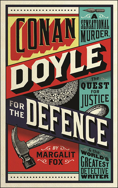 Conan Doyle For The Defence Margalit Fox