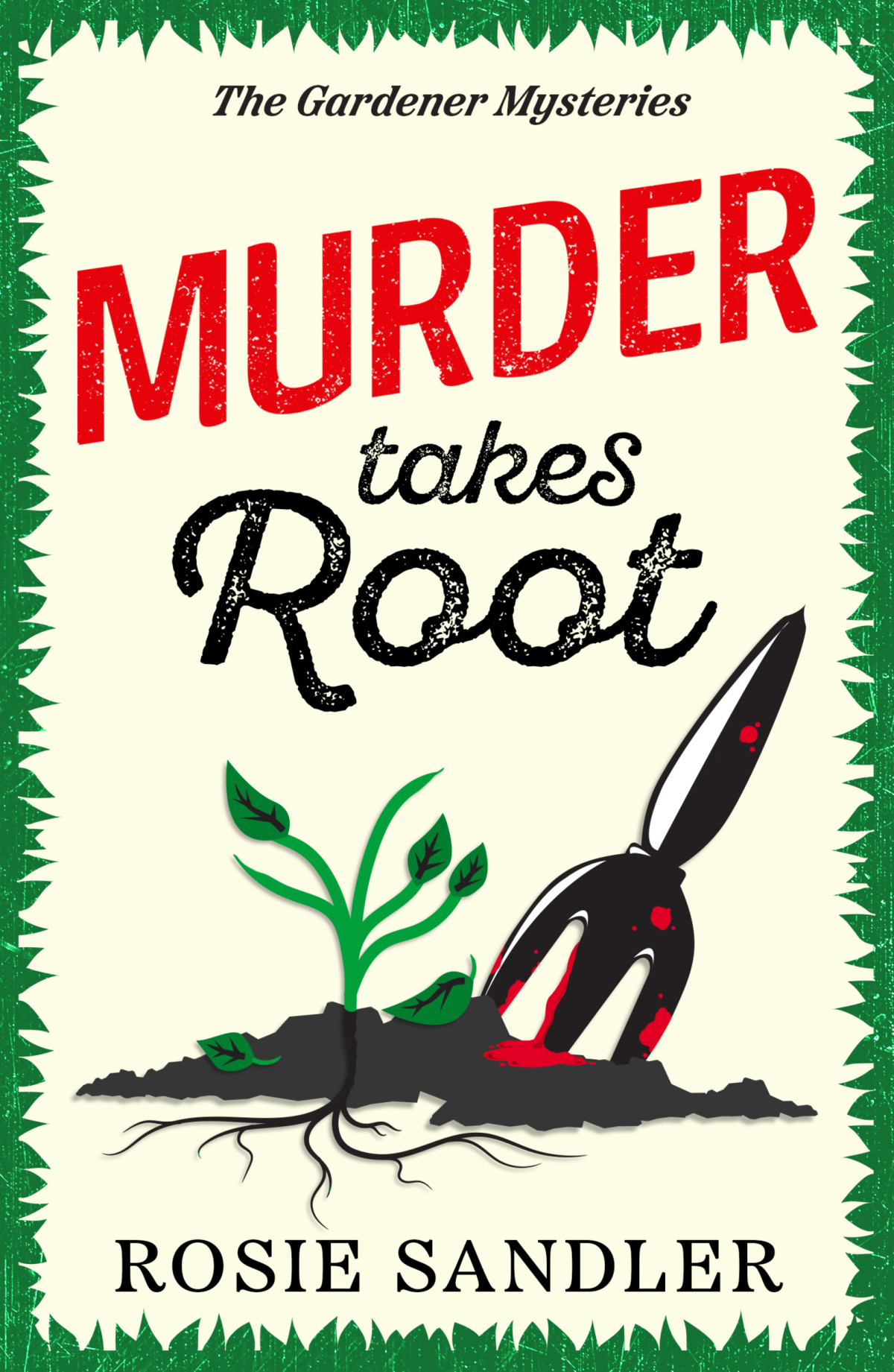 Murder Takes Root Rosie Sandler