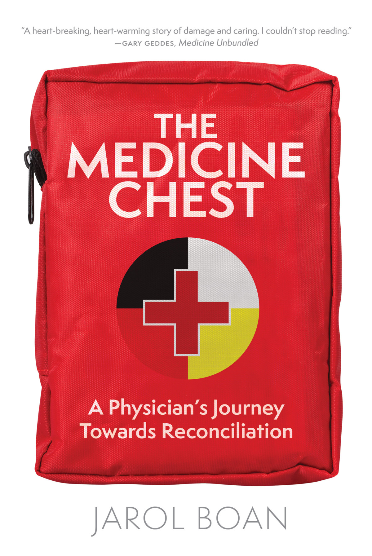 The Medicine Chest A Physicians Journey Towards Reconciliation Jarol Boan