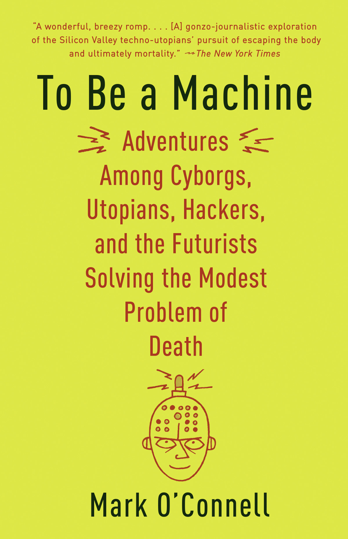 To Be A Machine Mark Oconnell