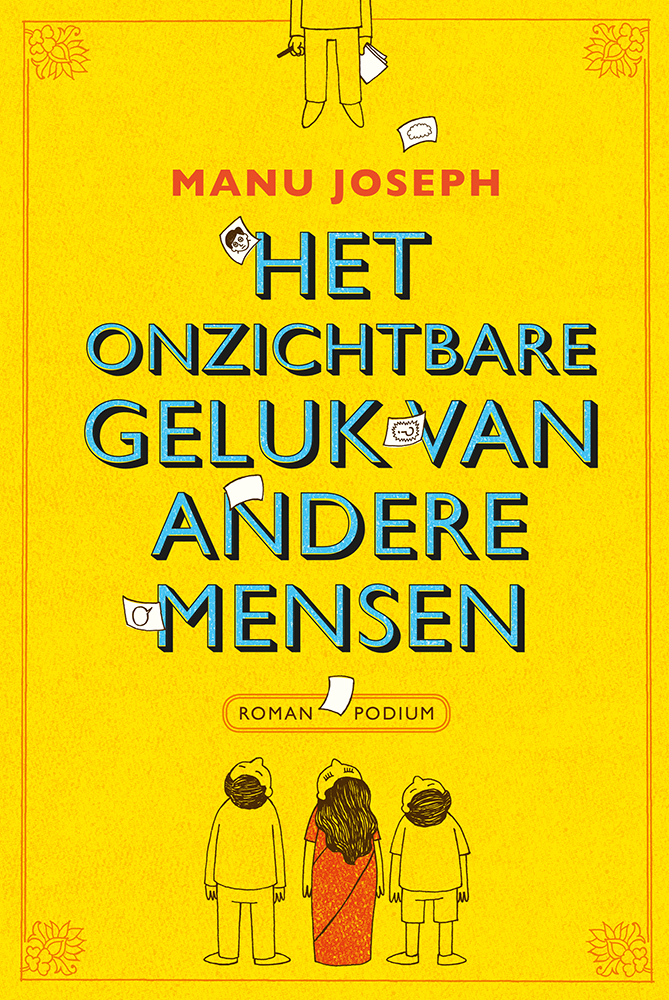 Het Onzichtbare Geluk Van Andere Mensen Manu Joseph