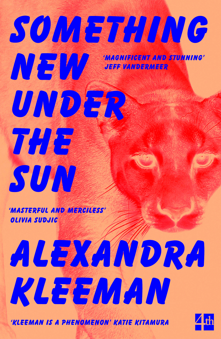 Something New Under The Sun Alexandra Kleeman