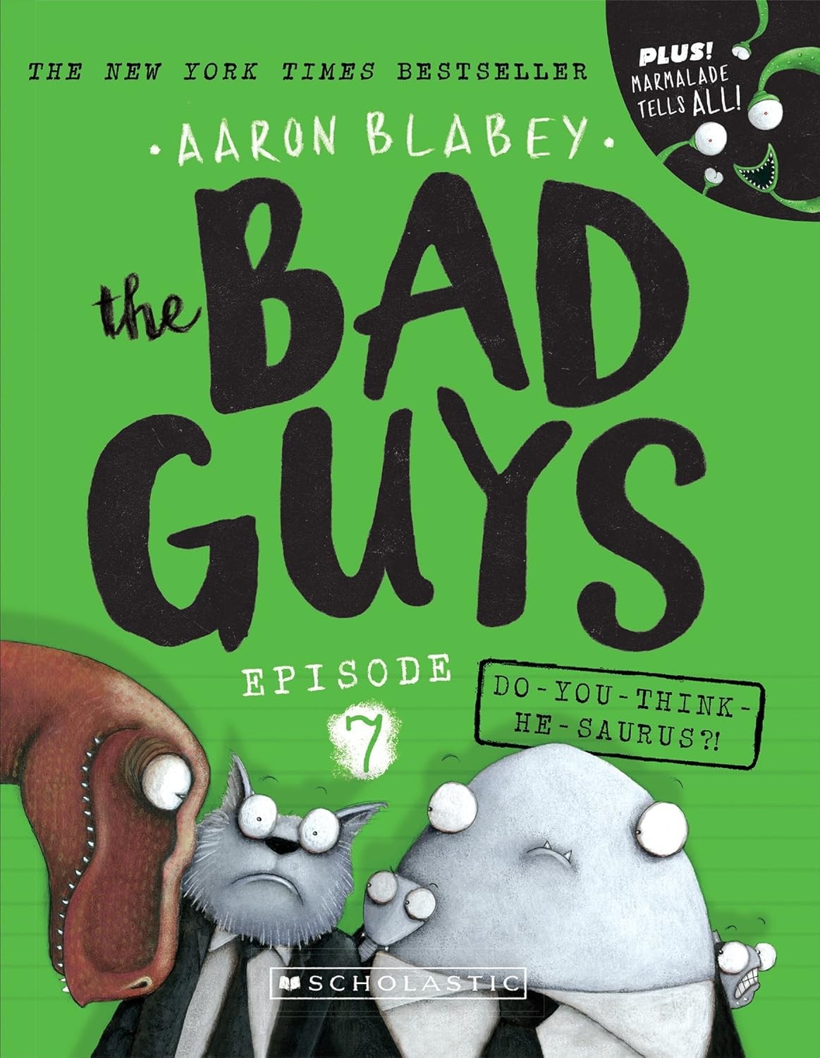 The Bad Guys 07 Doyouthinkhesaurus Aaron Blabey