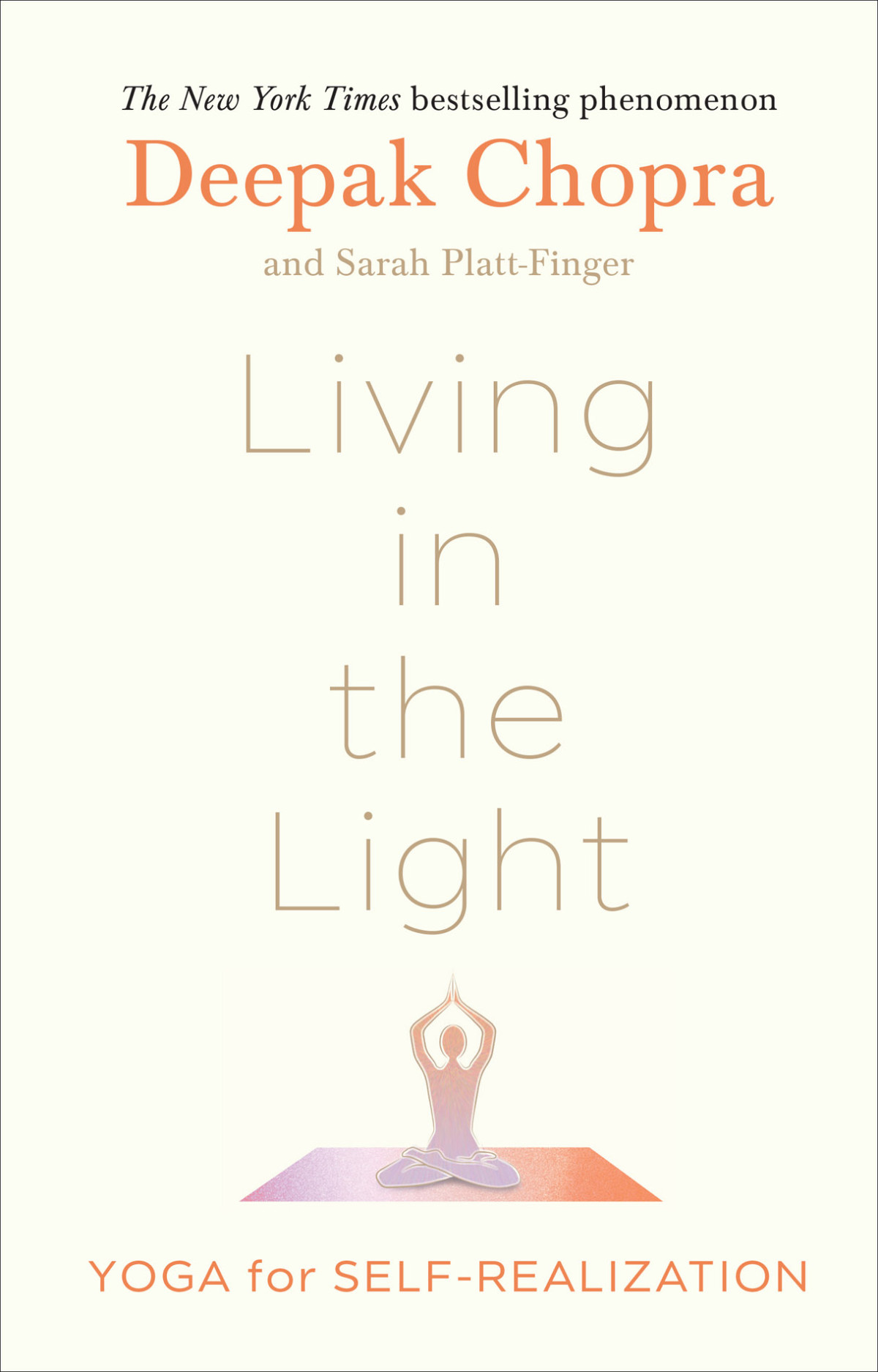 Living In The Light Deepak Chopra Sarah Plattfinger