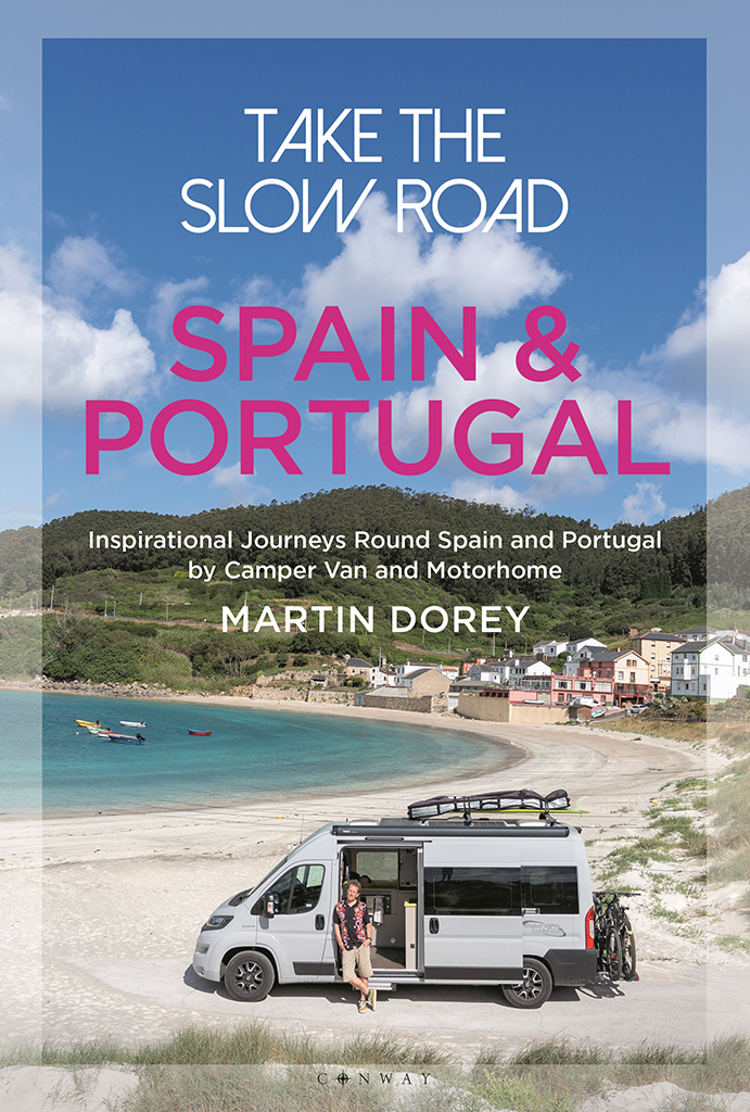 Take The Slow Road Spain Portugal Martin Dorey