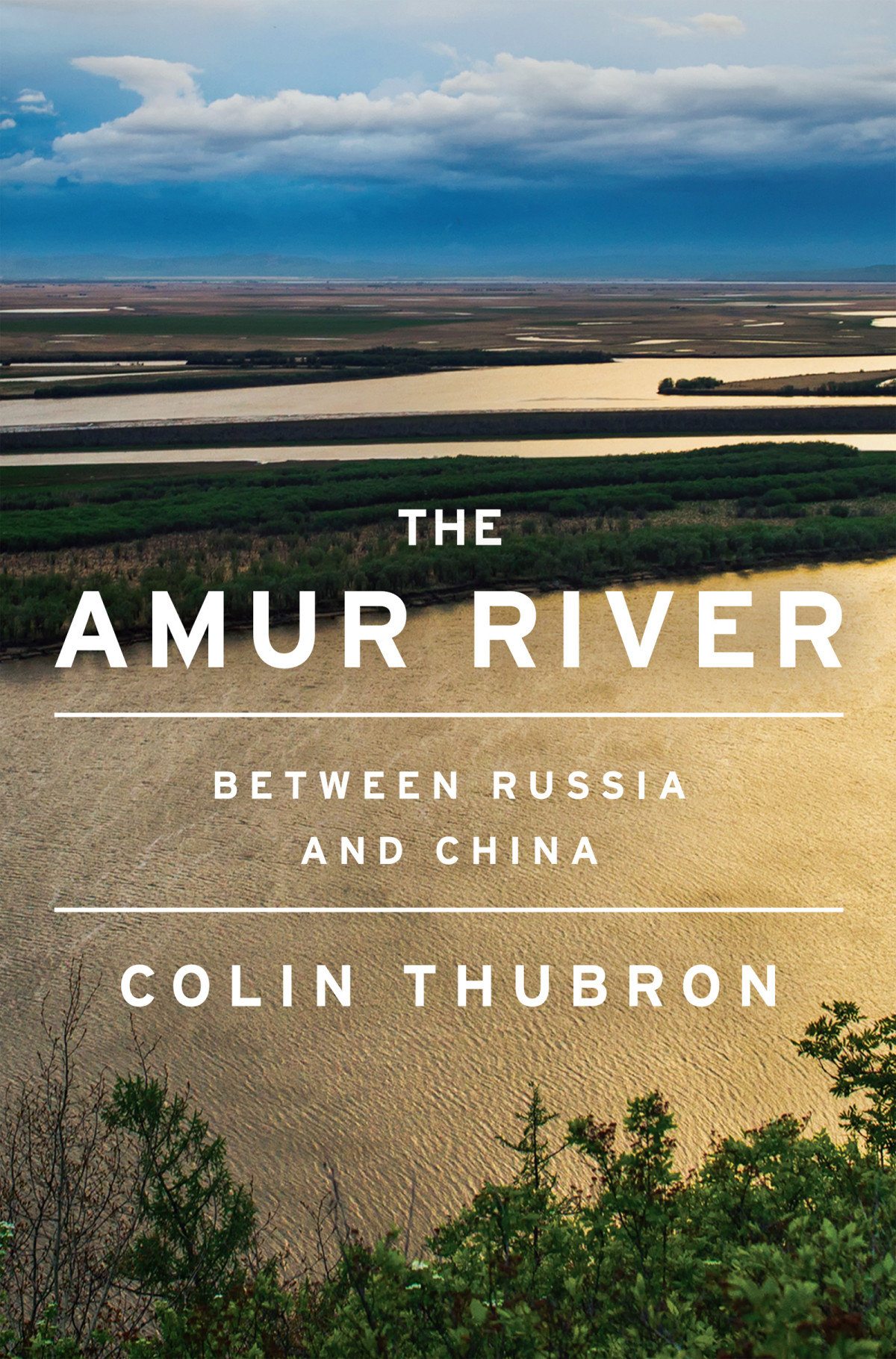 The Amur River Colin Thubron