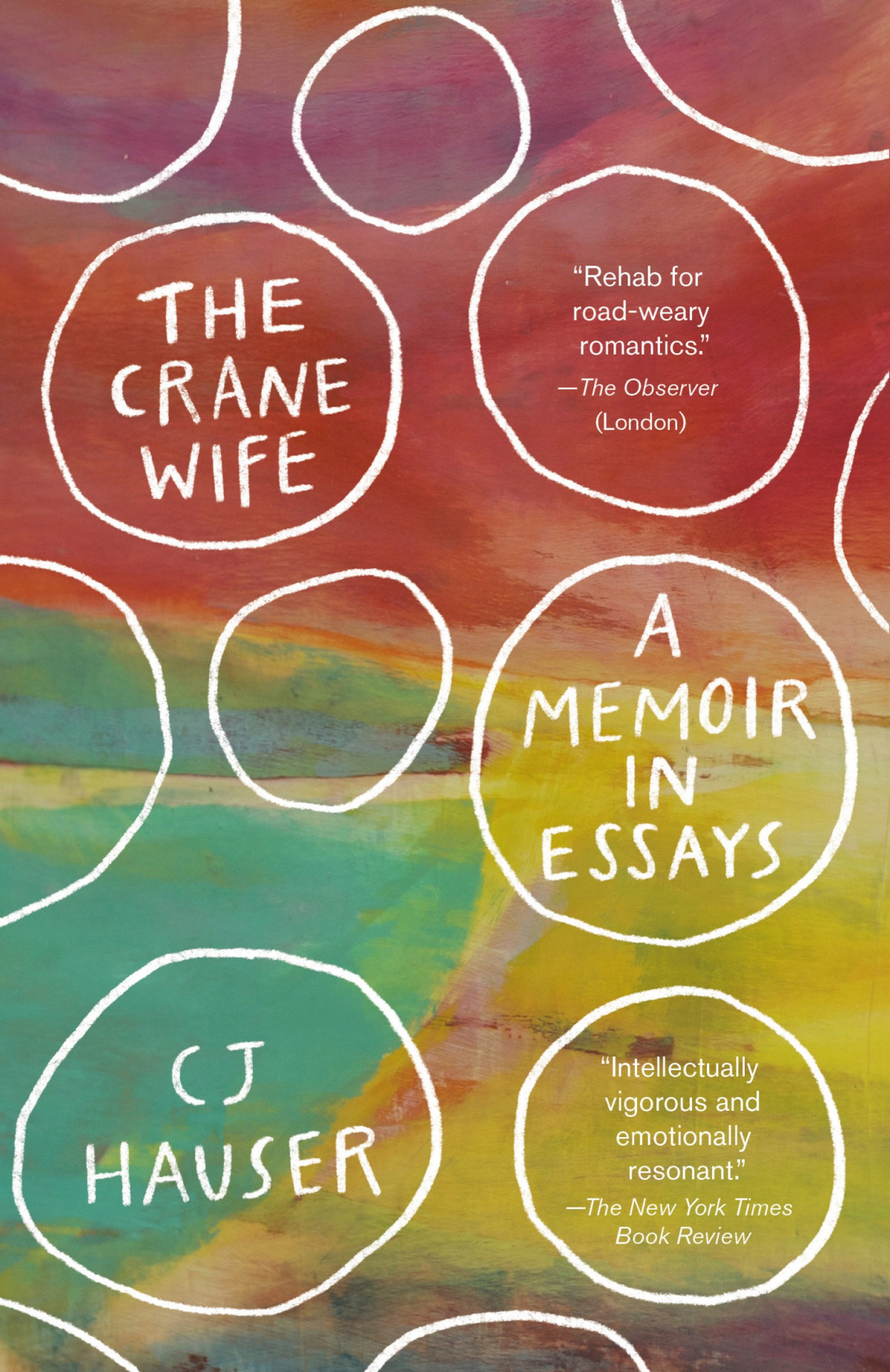 The Crane Wife A Memoir In Essays Cj Hauser