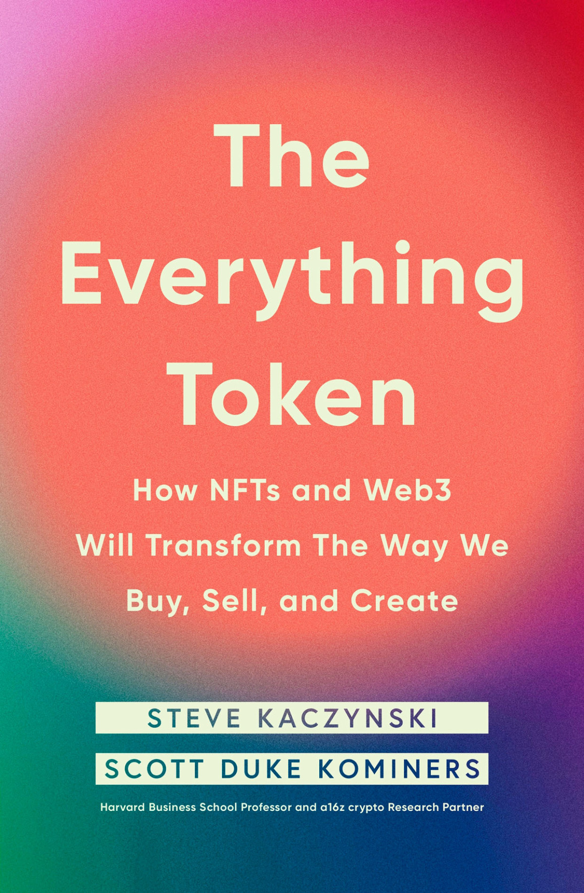 The Everything Token Steve Kaczynski Scott Duke Kominers