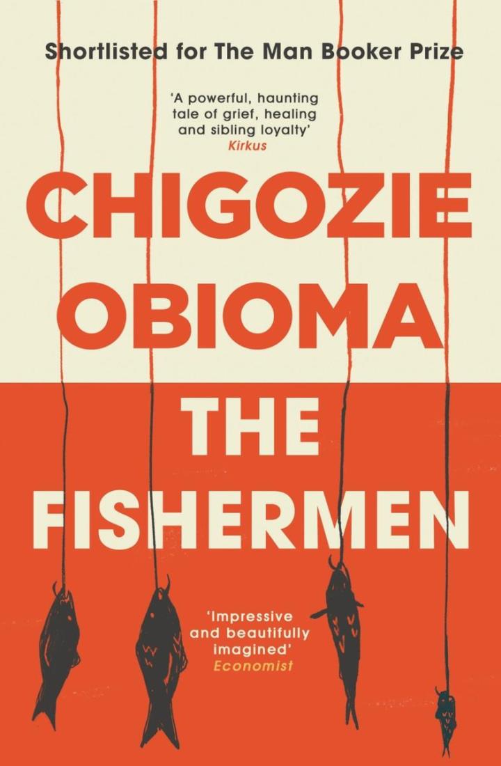 The Fishermen Chigozie Obioma 9780992918255