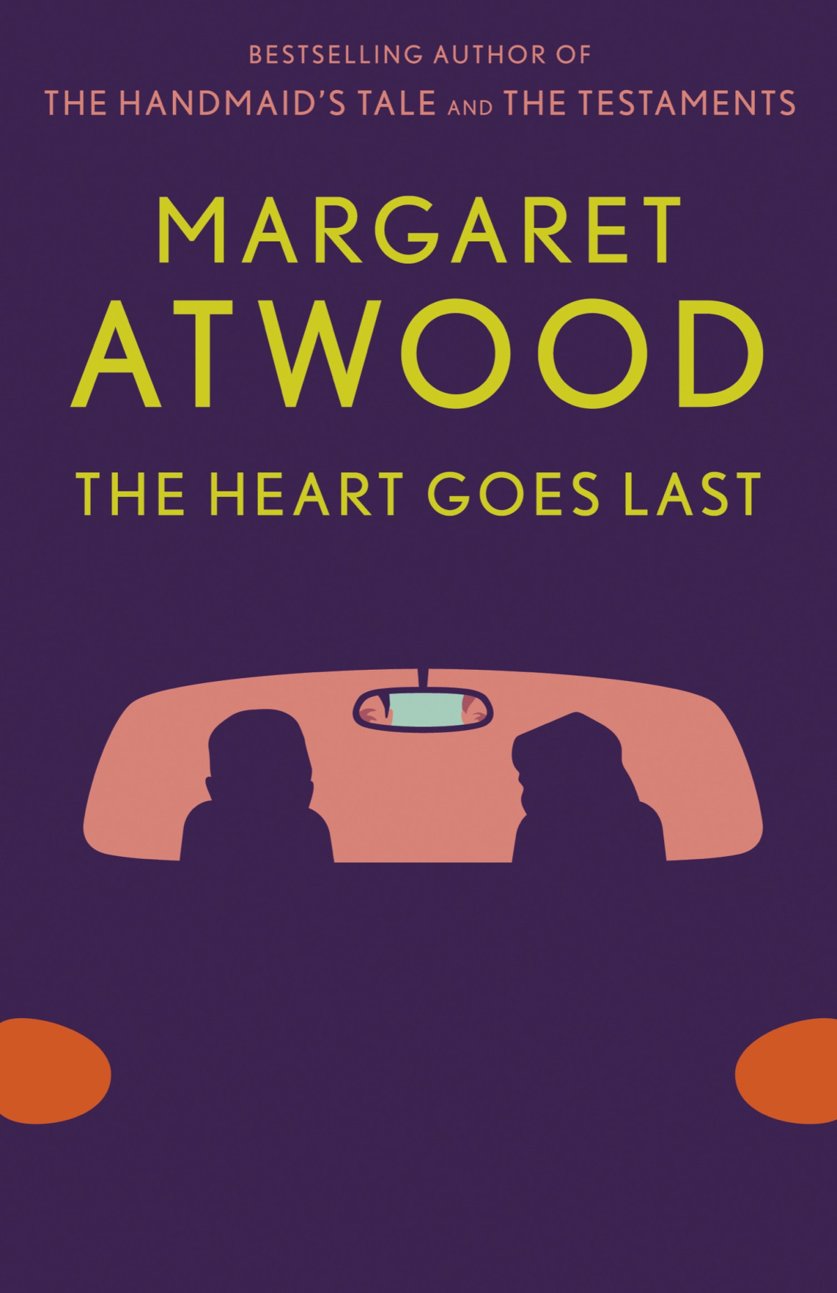The Heart Goes Last A Novel Margaret Atwood