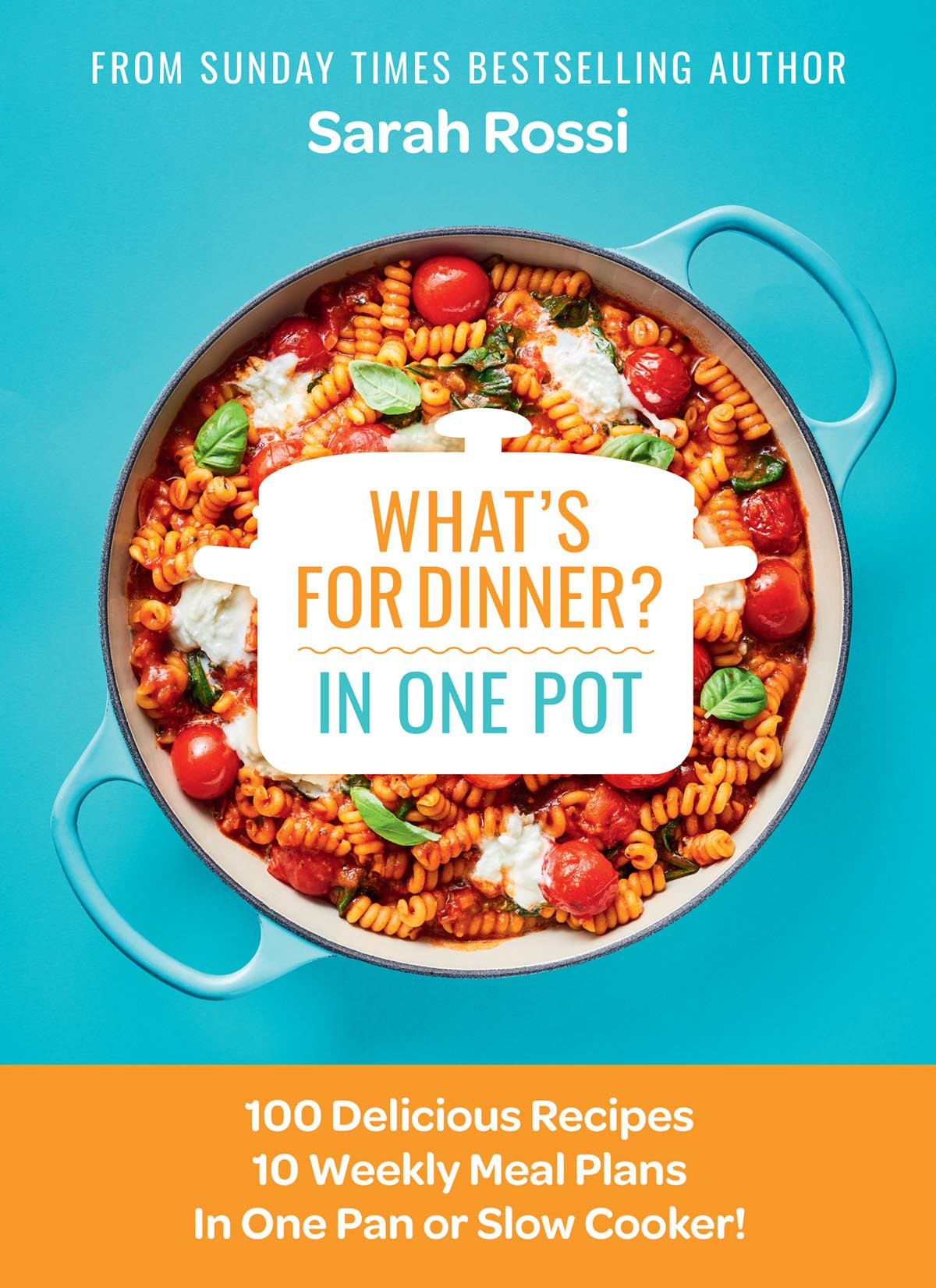 Whats For Dinner In One Pot Sarah Rossi